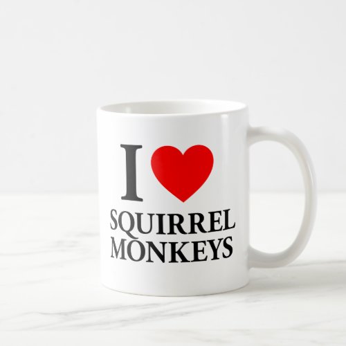 I Love Squirrel Monkeys Coffee Mug