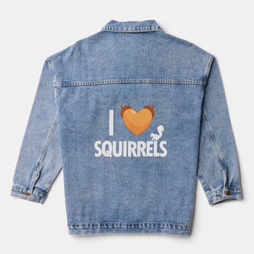 I Love Squirrels Eastern Gray Japanese Fox Squirre Denim Jacket