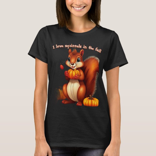 I Love Squirrels In The Fall T-Shirt (Front)