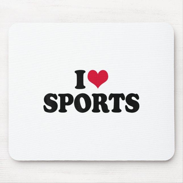 I Love Srts Fitness Motivation  Mouse Pad (Front)