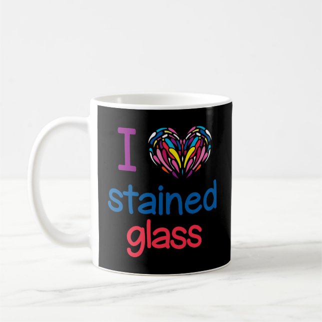 I Love Stained Glass Artisan Crafter Coffee Mug (Left)