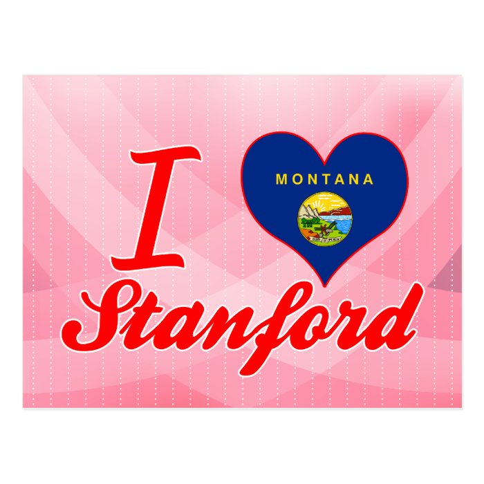 I Love Stanford, Montana Post Cards