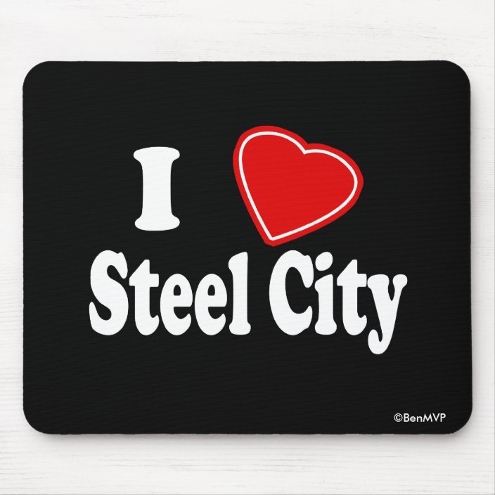 I Love Steel City Mouse Pad