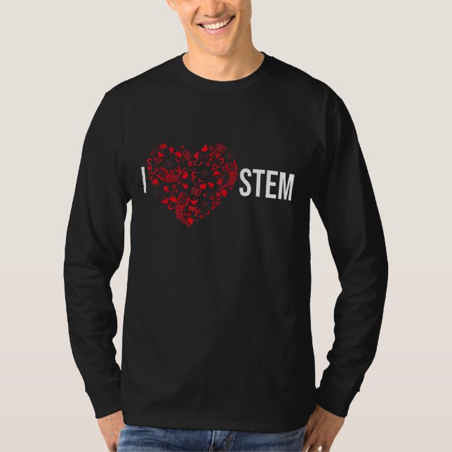 I Love STEM Science Technology Engineering Math T-Shirt (Front)
