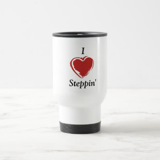 I Love Steppin' Travel Mug