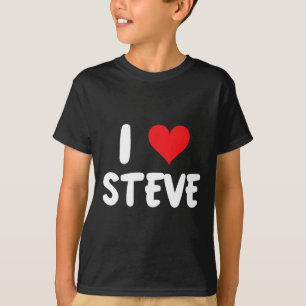 I Love Steve - Heart - Name  T-Shirt