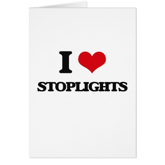 I love Stoplights Cards (Front)
