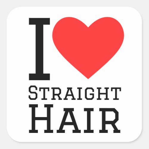 I love straight hair square sticker