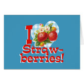 I Love Strawberries (Front Horizontal)