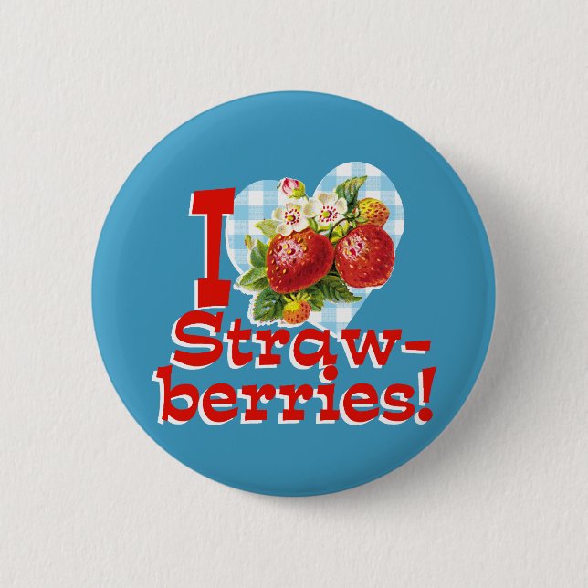 I Love Strawberries Pinback Button (Front)