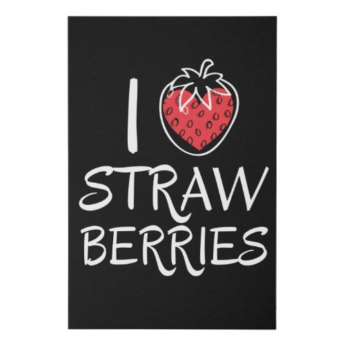 I Love Strawberries Strawberry Fruits Faux Canvas Print