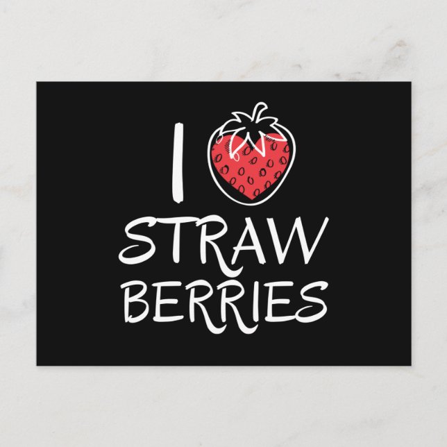 I Love Strawberries Strawberry Fruits Postcard (Front)