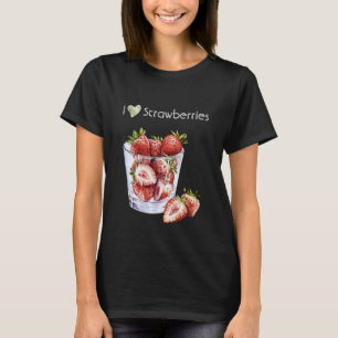 I Love Strawberries T-Shirt