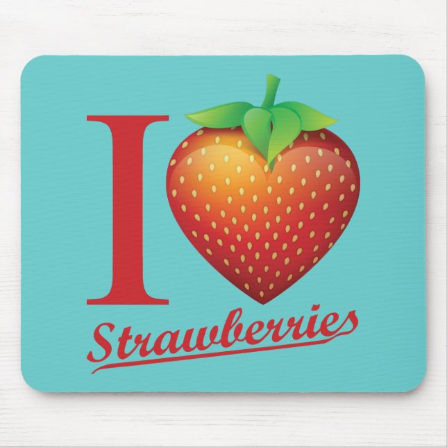 I Love Strawberry Mouse Pad (Front)