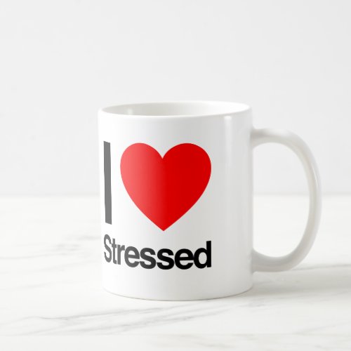 i love stressed coffee mug