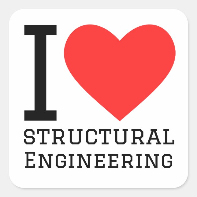 I love structural engineering  square sticker (Front)