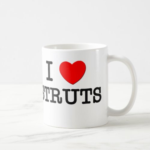 I Love Struts Coffee Mug