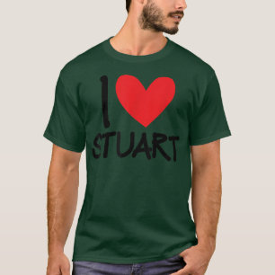 I Love Stuart Name Personalized Men Guy BFF Friend T-Shirt
