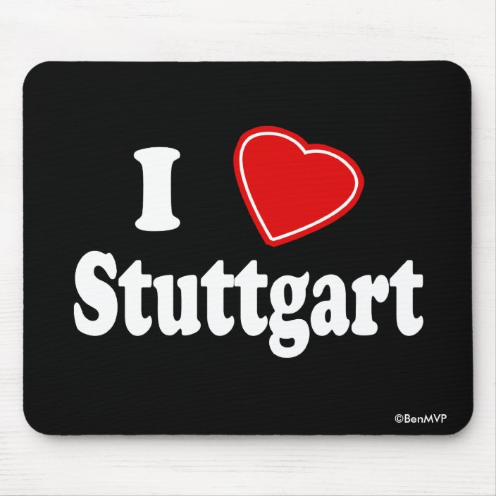 I Love Stuttgart Mouse Pad