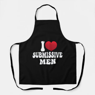 I Love Submissive Men I Heart Submissive Men Apron