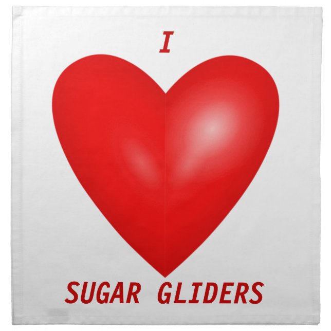 I Love Sugar Gliders Napkin (Front)
