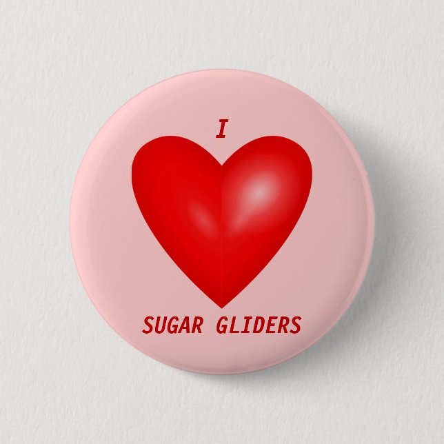 I Love Sugar Gliders Pinback Button (Front)