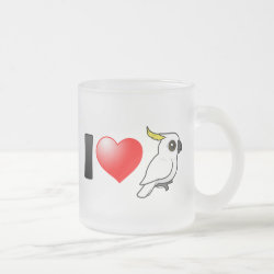 I Love Sulphur-crested Cockatoos (crest down) Frosted Glass Mug