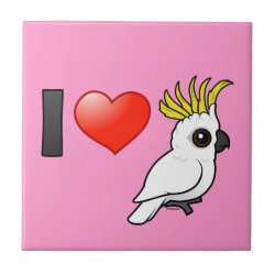 I Love Sulphur-crested Cockatoos (crest up) Small Ceremic Tile (4.25