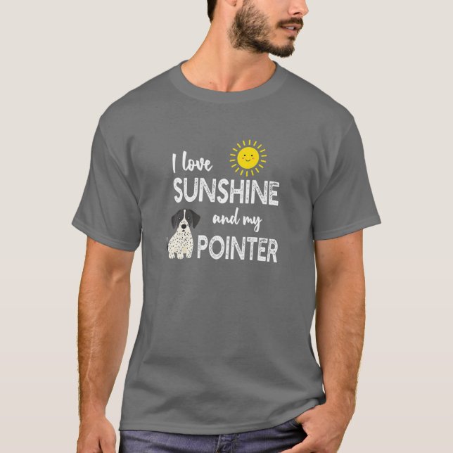 I Love Sunshine And My Pointer Cute Happy Emoticon T-Shirt (Front)