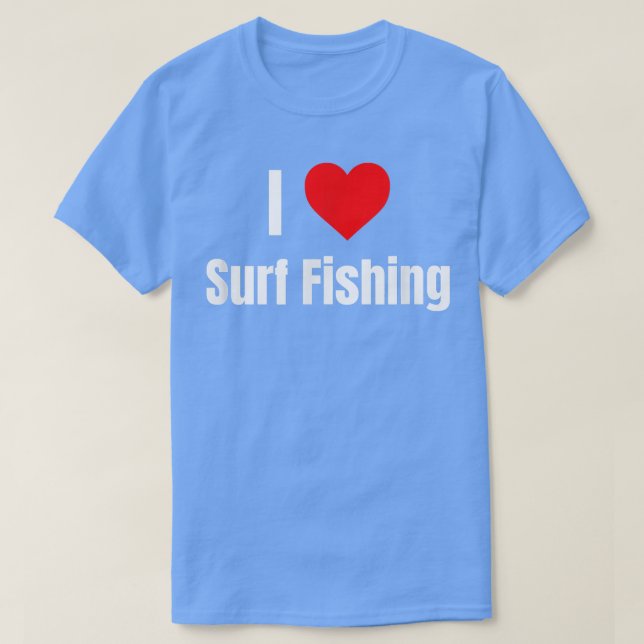 I Love Surf Fishing Heart Gifts Men Women Apparel  T-Shirt (Design Front)