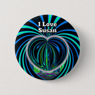 I Love Susan (you may change the words) Button