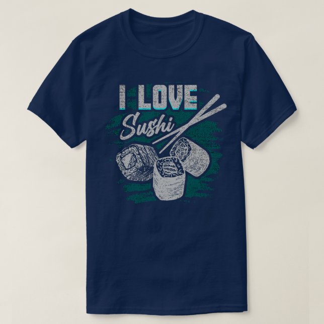 I love sushi 1 T-Shirt (Design Front)