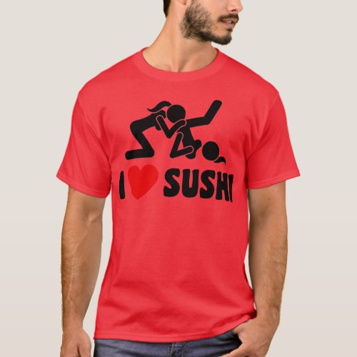 I Love Sushi 2 T_Shirt