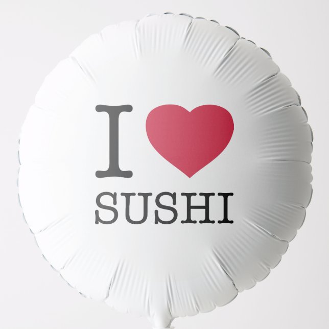 I LOVE SUSHI BALLOON (Front)