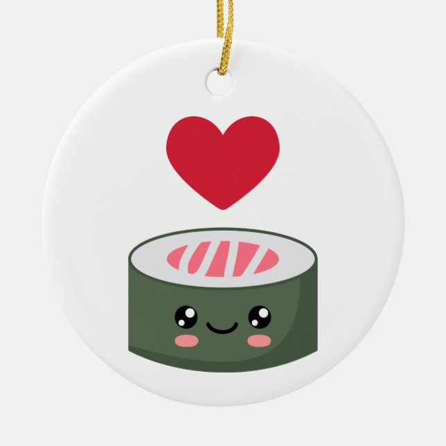 I love Sushi Ceramic Ornament (Front)