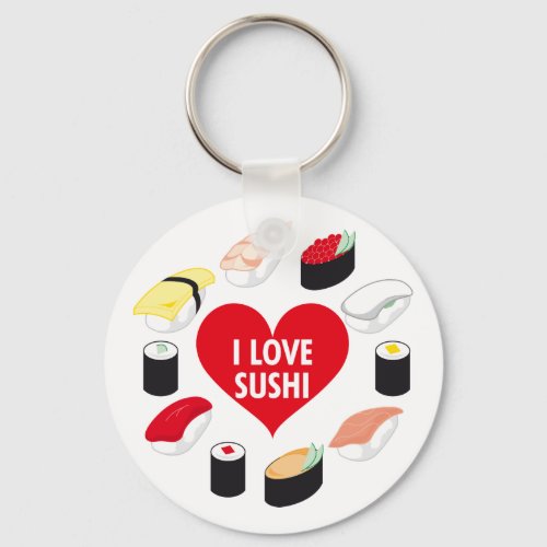 I Love Sushi Keychain