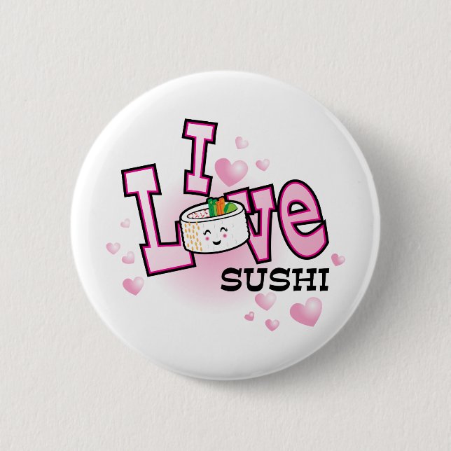 I love sushi pinback button (Front)