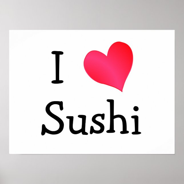 I Love Sushi Poster (Front)