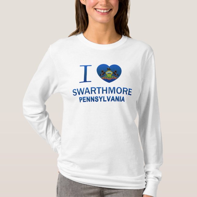 I Love Swarthmore, PA T-Shirt (Front)