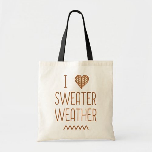 I Love Sweater Weather Tote Bag