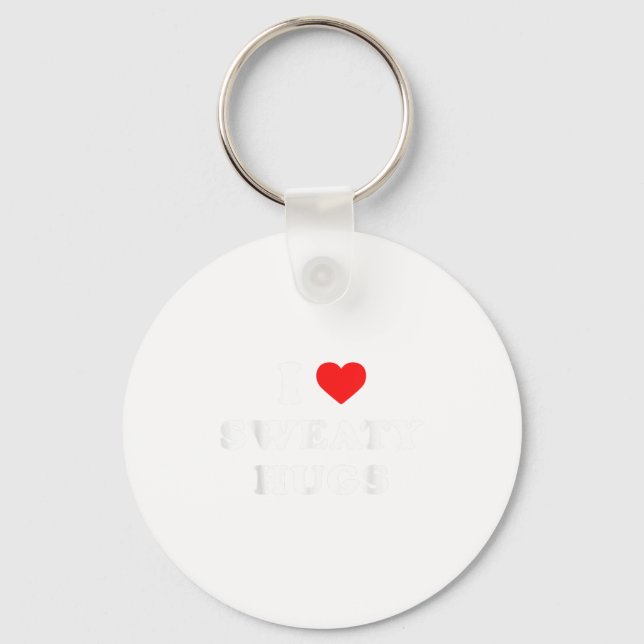 I Love Sweaty Hugs Marathon Watching Tee  Keychain (Front)