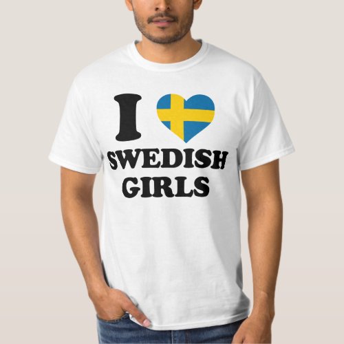 I Love Swedish Girls Heart Flag T_Shirt