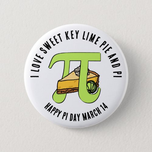 I LOVE SWEET KEY LIME PIE Happy Pi Day Button