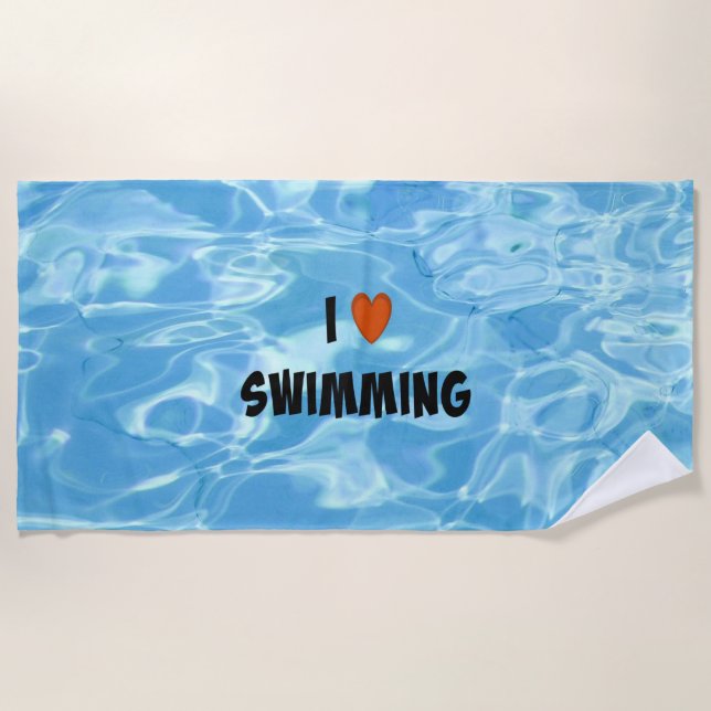I Love Swimming--The Inviting Blue Water Beach Towel (Front)