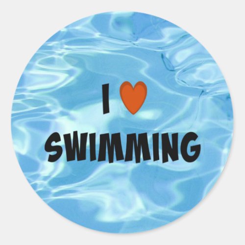 I Love Swimming__The Inviting Blue Water Classic Round Sticker