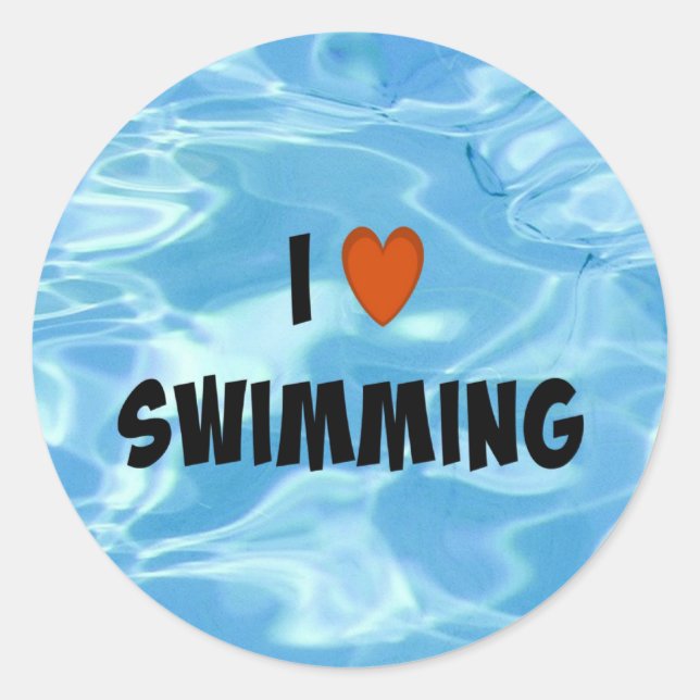 I Love Swimming--The Inviting Blue Water, Classic Round Sticker (Front)