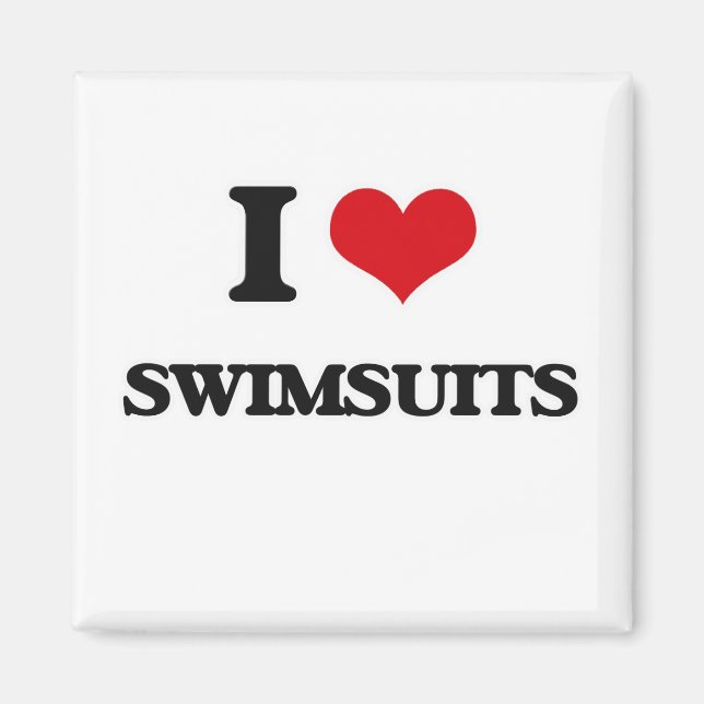 I love Swimsuits Magnet (Front)