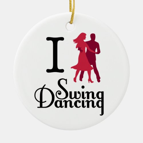 I Love Swing Dancing Ceramic Ornament