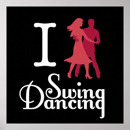I Love Swing Dancing Poster