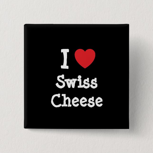 I love Swiss Cheese heart T-Shirt Button (Front)